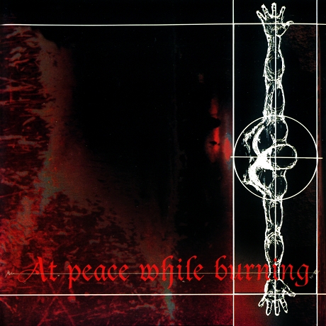 At Peace While Burning - Self-Titled